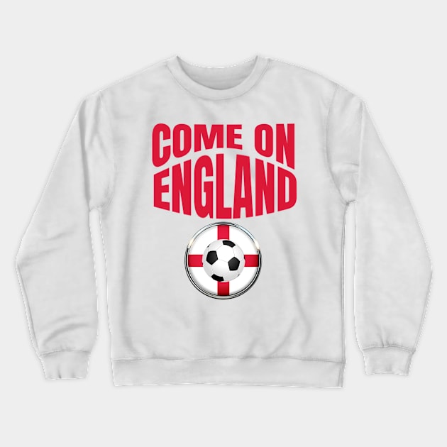 England Flag Soccer Shirt Come On England Soccer Jersey Football T-Shirt Crewneck Sweatshirt by Merchweaver